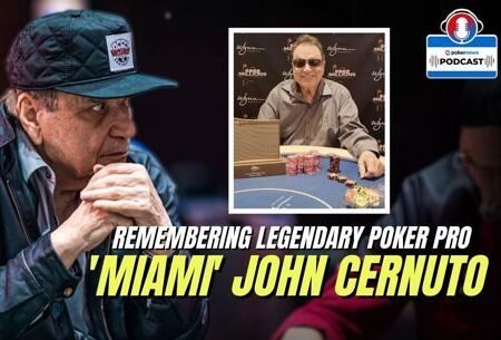 Poker Legend “Miami” John Cernuto Remembered | PokerNews Podcast #878