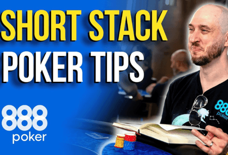 888poker: How to Master Short-Stack Play in Poker Tournaments