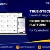 TRUEiGTECH Unveils Enterprise-Grade Prediction Market Platform for Operators