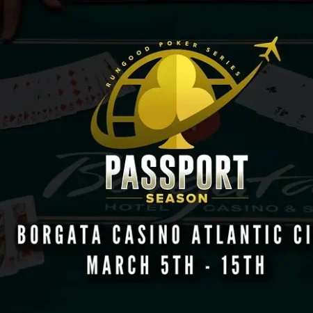 Atlantic City Welcomes RGPS Passport Season With $300K GTD Main Event at Borgata