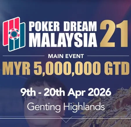 Poker Dream Brings MYR 5M ($1.25M) GTD Main Event to Malaysia