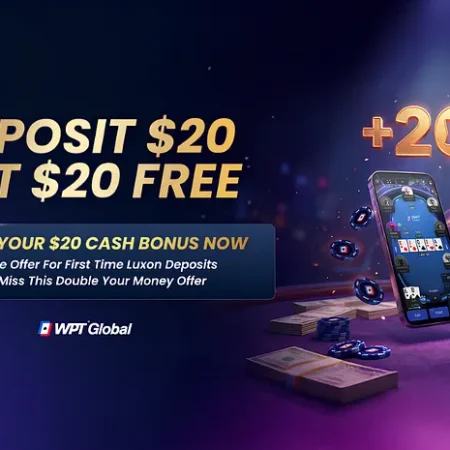 WPT Global Launches $20 Cash Bonus Offer for Luxon Pay Deposits