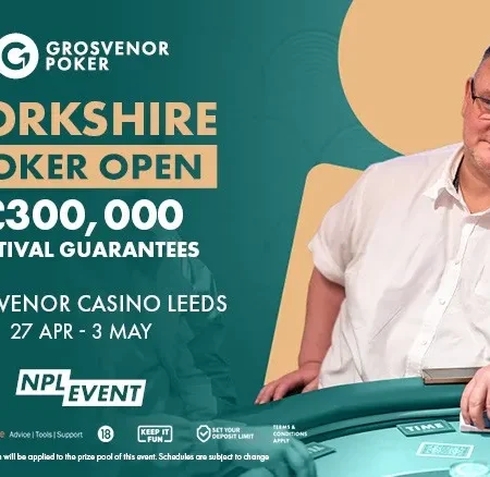 Inaugural Yorkshire Poker Open Comes to Grosvenor Leeds April 27-May 3